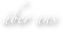 über uns
- es menschelt -